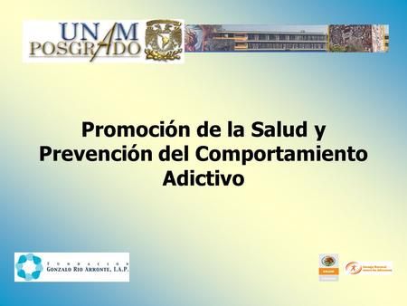 Promoción de la Salud y Prevención del Comportamiento Adictivo