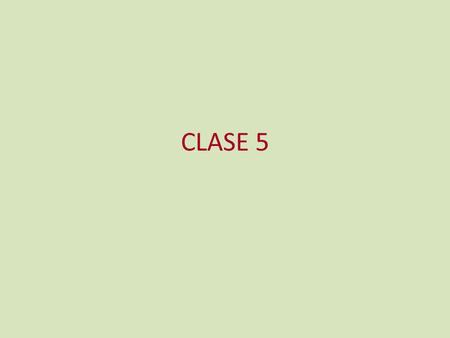 CLASE 5.