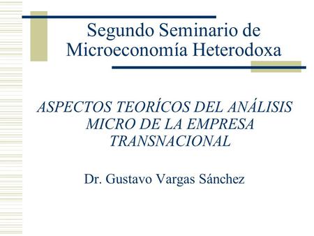 Segundo Seminario de Microeconomía Heterodoxa