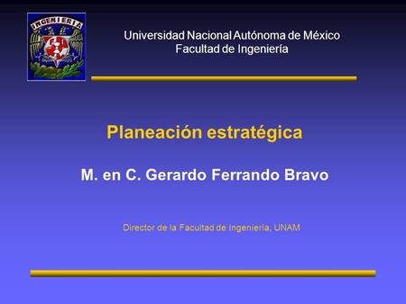 Planeación estratégica M. en C. Gerardo Ferrando Bravo