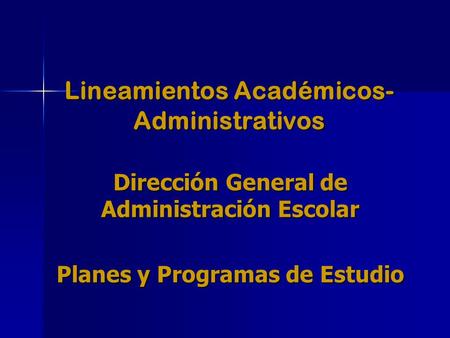 Lineamientos Académicos- Administrativos