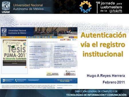 Hugo A Reyes Herrera Febrero 2011 Autenticación vía el registro institucional.