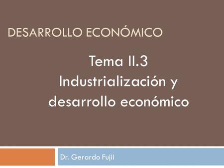 Industrialización y desarrollo económico