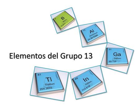 Elementos del Grupo 13.