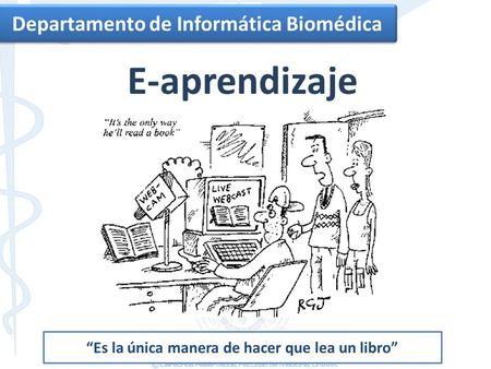 E-aprendizaje Departamento de Informática Biomédica