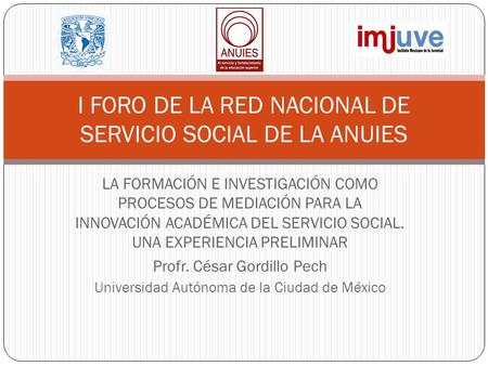 I FORO DE LA RED NACIONAL DE SERVICIO SOCIAL DE LA ANUIES