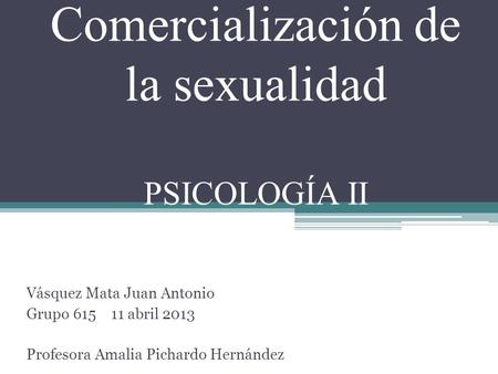 Comercialización de la sexualidad PSICOLOGÍA II