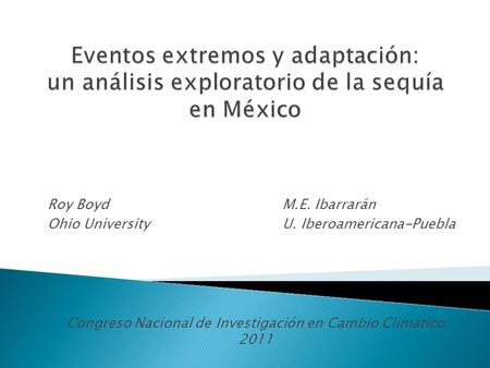 Roy Boyd M.E. Ibarrarán Ohio University U. Iberoamericana-Puebla
