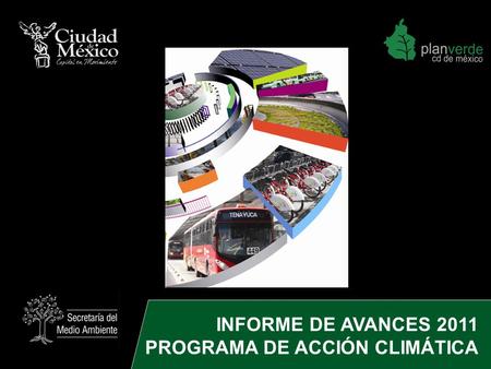 INFORME DE AVANCES 2011 PROGRAMA DE ACCIÓN CLIMÁTICA.
