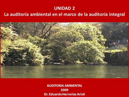 UNIDAD 2 La auditoría ambiental en el marco de la auditoría integral