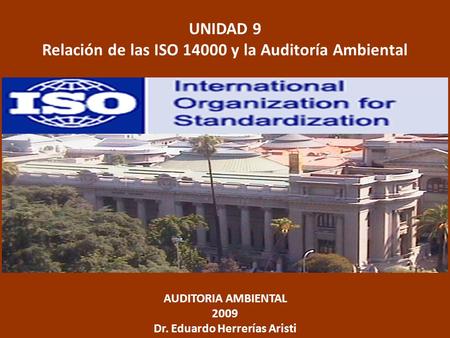 UNIDAD 9 Relación de las ISO y la Auditoría Ambiental