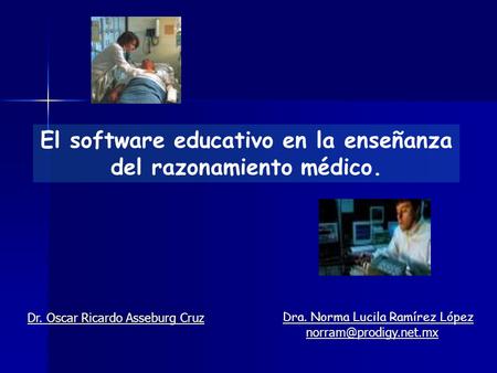 El software educativo en la enseñanza del razonamiento médico.