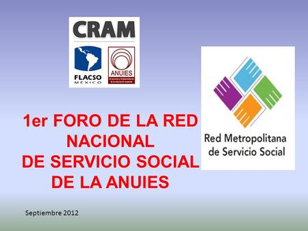 1er FORO DE LA RED NACIONAL DE SERVICIO SOCIAL DE LA ANUIES