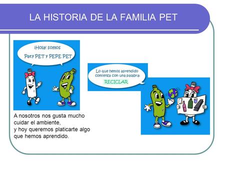 LA HISTORIA DE LA FAMILIA PET