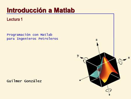 Introducción a Matlab Lectura 1.