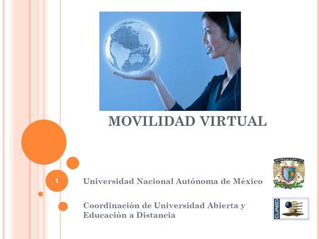 MOVILIDAD VIRTUAL Universidad Nacional Autónoma de México