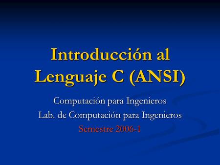Introducción al Lenguaje C (ANSI)