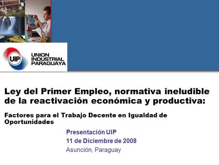 Ley del Primer Empleo, normativa ineludible de la reactivación económica y productiva: Factores para el Trabajo Decente en Igualdad de Oportunidades Presentación.
