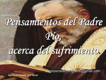 Pensamientos del Padre Pío, acerca del sufrimiento.