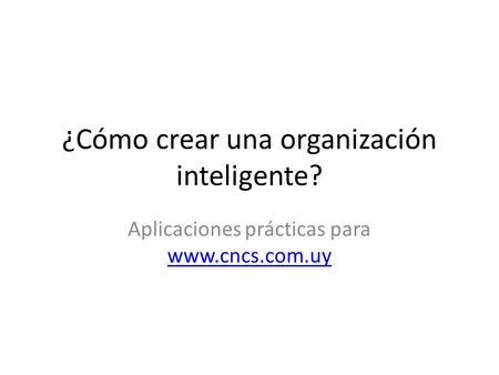 ¿Cómo crear una organización inteligente?