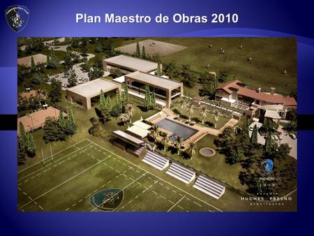 Plan Maestro de Obras 2010. Proyecto en imágenes y toma de partido Etapas de desarrollo de obras Indice Plan Maestro de Obras 2010.