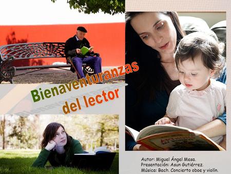 Bienaventuranzas del lector Autor: Miguel Ángel Mesa.