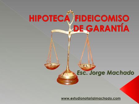 HIPOTECA FIDEICOMISO DE GARANTÍA