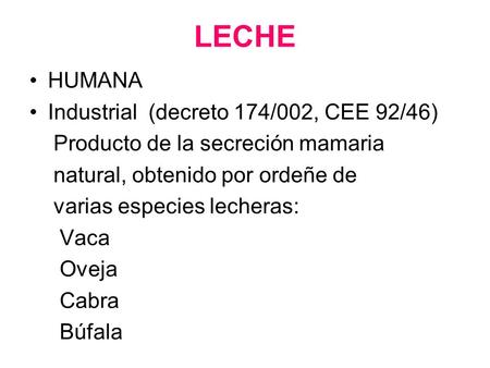 LECHE HUMANA Industrial (decreto 174/002, CEE 92/46)