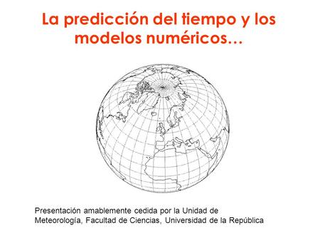 La predicción del tiempo y los modelos numéricos…