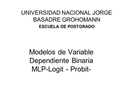 Modelos de Variable Dependiente Binaria MLP-Logit - Probit-