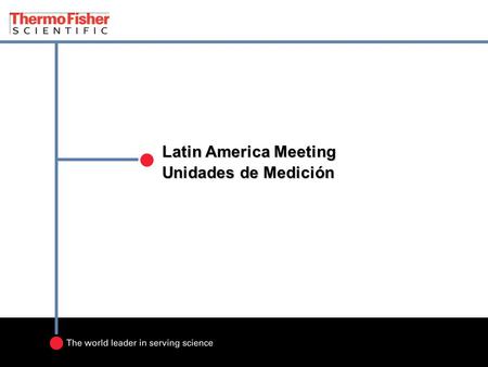 Latin America Meeting Unidades de Medición