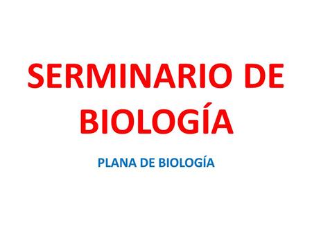SERMINARIO DE BIOLOGÍA