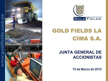 GOLD FIELDS LA CIMA S.A. JUNTA GENERAL DE ACCIONISTAS