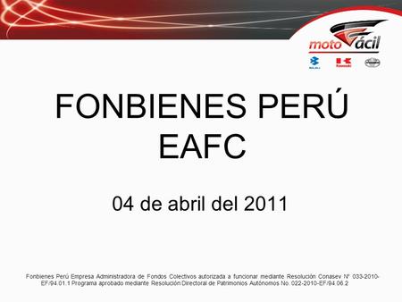 FONBIENES PERÚ EAFC 04 de abril del 2011
