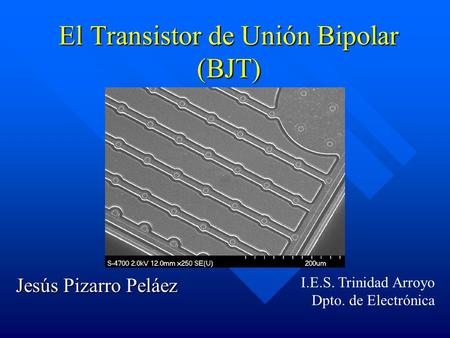El Transistor de Unión Bipolar (BJT)