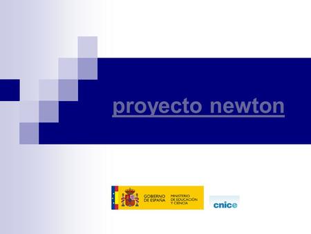 Proyecto newton. ¿Qué es el P. Newton? (I) sitio web bilingüe preparado por un grupo de profesores de física programadores.