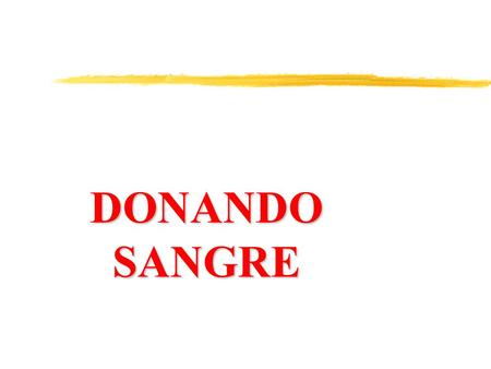 DONANDO SANGRE.
