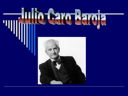 Julio Caro Baroja.