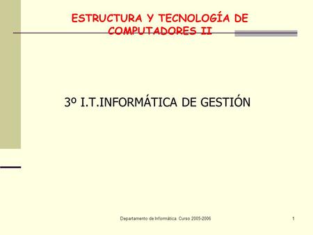 ESTRUCTURA Y TECNOLOGÍA DE COMPUTADORES II