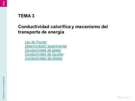Conductividad calorífica y mecanismo del transporte de energía