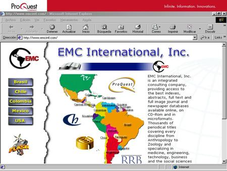 l 15 años de experiencia en servicios de información especializada. l Presencia en toda América Latina l Productos y servicios de vanguardia. l Brinda.