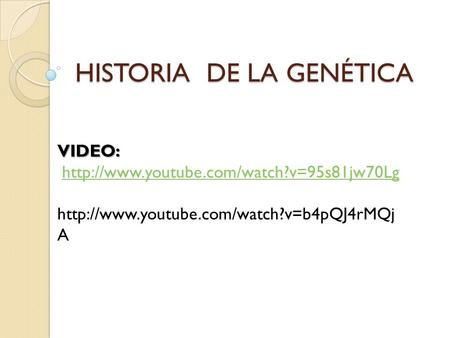 HISTORIA DE LA GENÉTICA