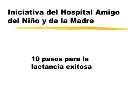 Iniciativa del Hospital Amigo del Niño y de la Madre