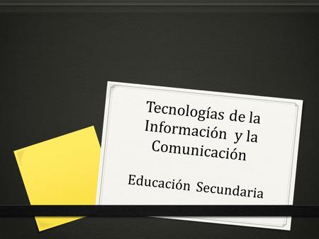 Tecnologías de la Información y la Comunicación