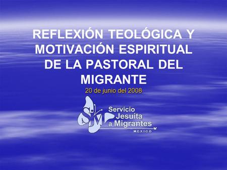 INTRODUCCIÓN Presentamos una reflexión teológica que nos ayude a concientizarnos sobre la realidad migratoria como uno de los signos actuales de nuestros.