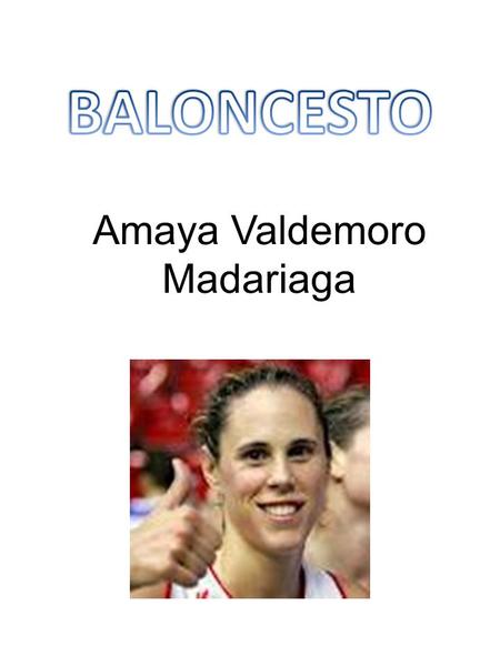 Amaya Valdemoro Madariaga