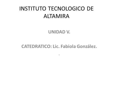 INSTITUTO TECNOLOGICO DE ALTAMIRA