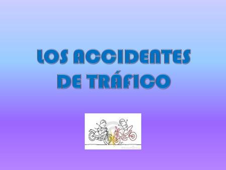 LOS ACCIDENTES DE TRÁFICO