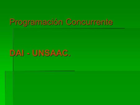 Programación Concurrente DAI - UNSAAC.