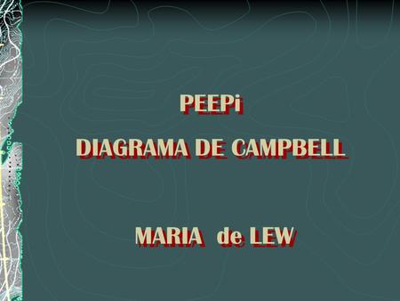 PEEPi DIAGRAMA DE CAMPBELL MARIA de LEW.